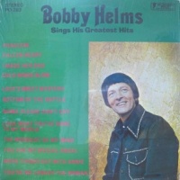 Bobby Helms - Sings His Greatest Hits